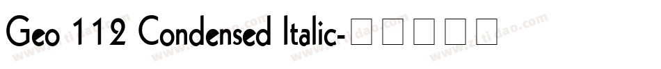 Geo 112 Condensed Italic字体转换
